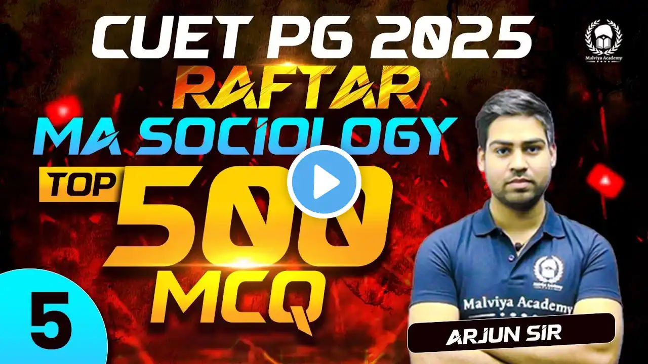 CUET PG 2025 MA Sociology Top 500 MCQ Part - 5 | RAFTAR | Arjun Sir