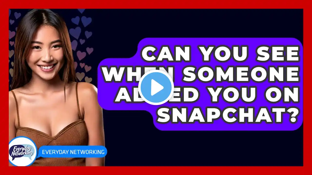 Can You See When Someone Added You On Snapchat? - Everyday-Networking