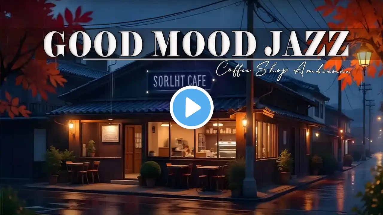 Good Mood Jazz🎶 Relaxing Morning Cafe Music & Smooth Winter Bossa Nova instrumental for Upbeat Mood.