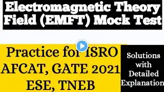 Electromagnetic Theory Mock Test|AFCAT|ISRO Technical Assistant |TNEB|GATE|ESE |EMFT Numericals