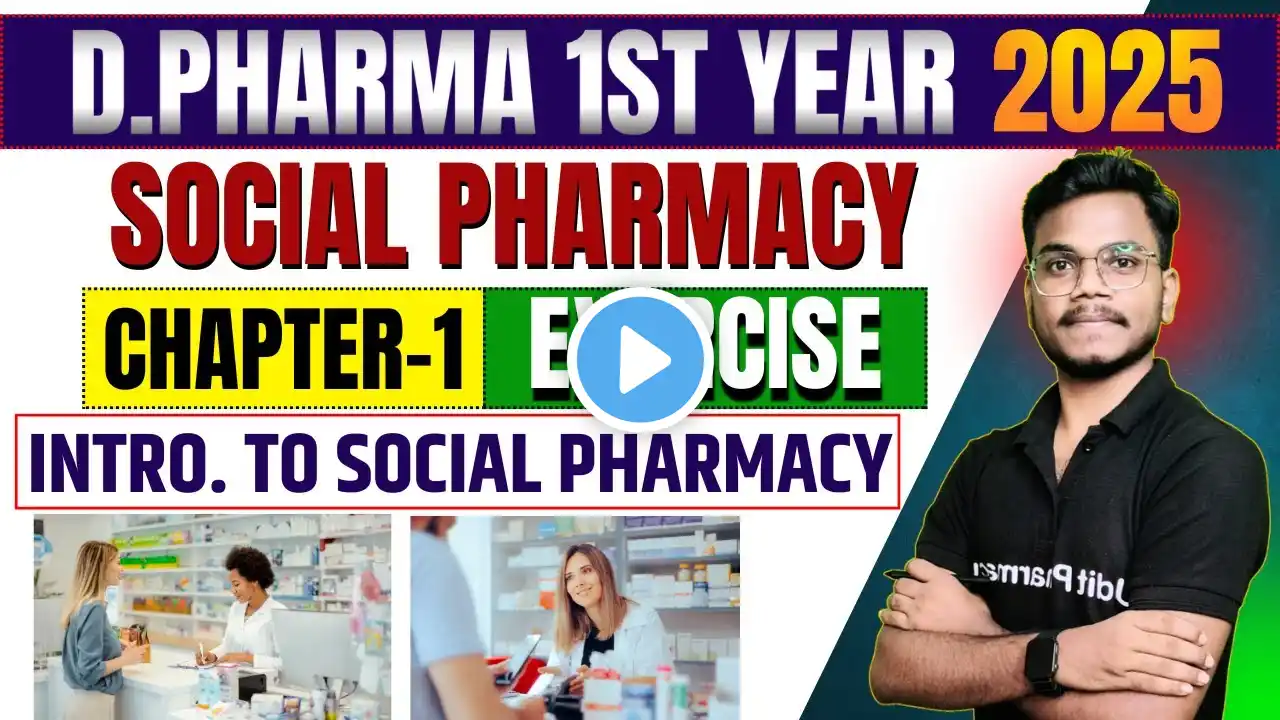 Social Pharmacy Chapter-1| Important Question | D.Pharma 1St Year 2025 | Social Pharmacy Exercise