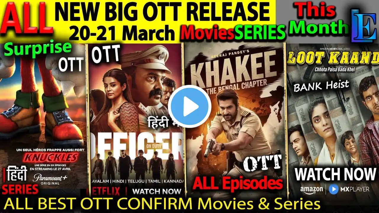 FRIDAY Hindi OTT Release This Week 21-Mar l New Hindi Series Movies DragonHindi, Khakee2, LootKand