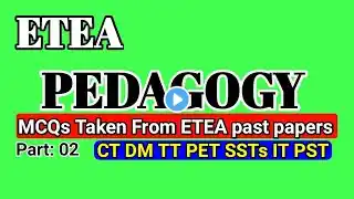 Pedagogy ETEA  MCQS Taken from past papers : ETEA test Materials : ETEA Test Preparation Part - 02