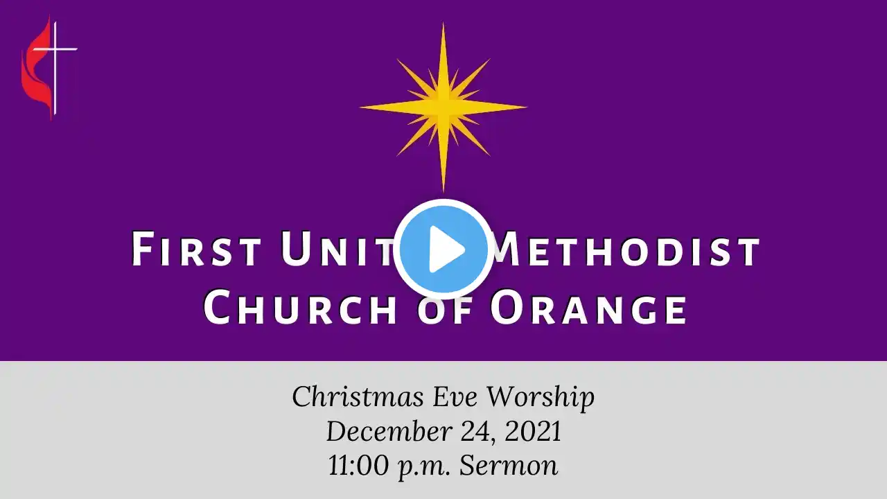 Christmas Eve 2021 (11:00 Sermon)