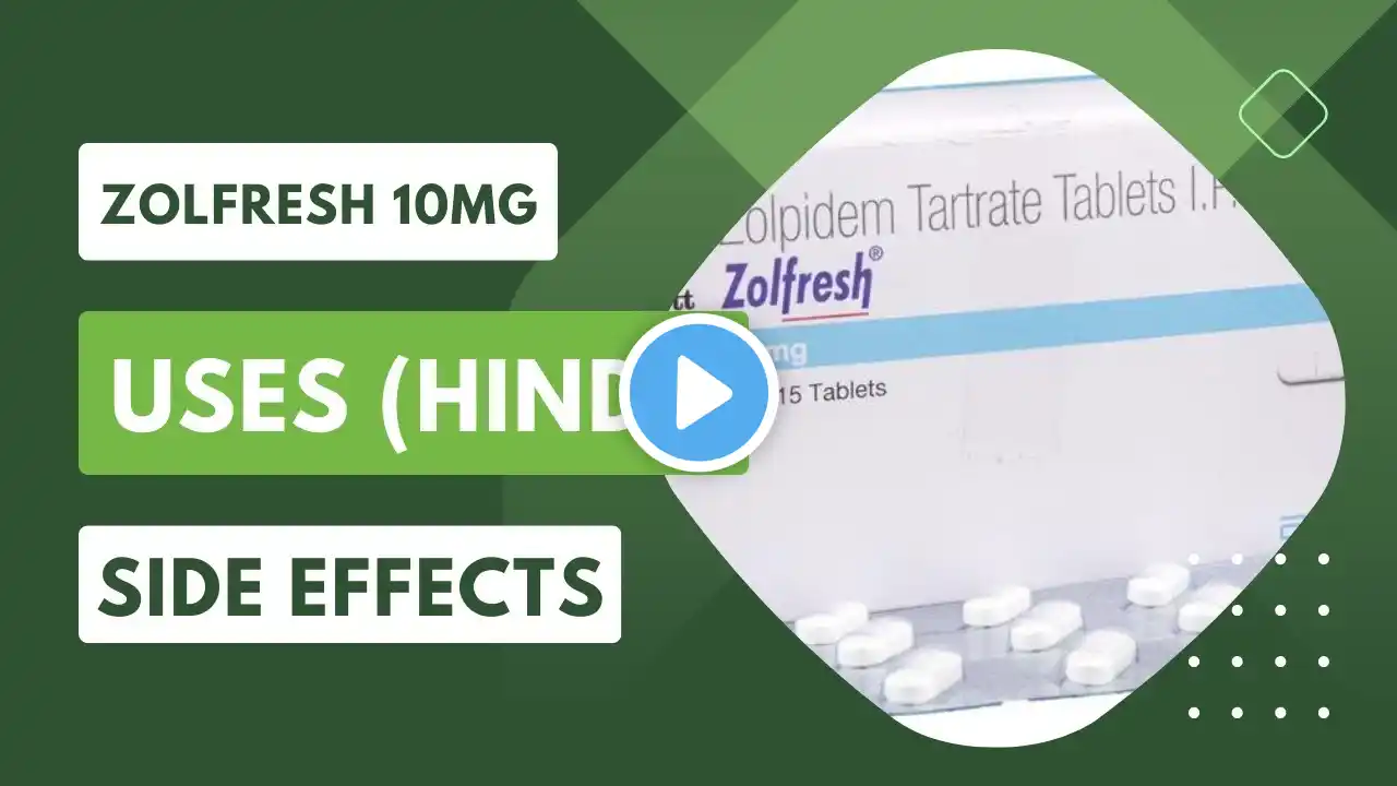 Zolfresh (Zolpidem) 10mg uses, side effects in Hindi || Zolefresh 10 mg ki Taakat