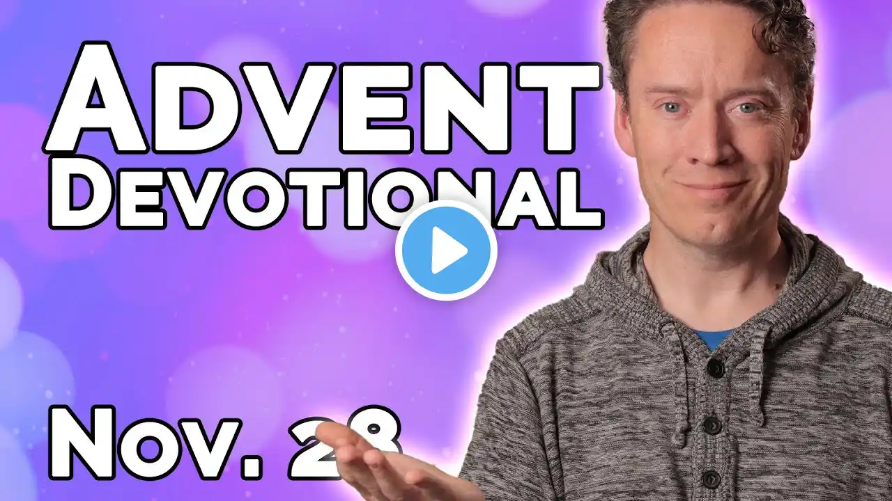 Advent Devotional | Day 2 | November 28, 2022