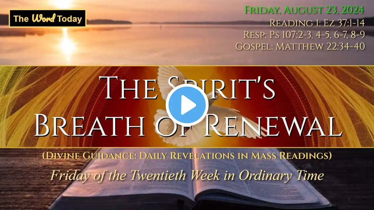 The Spirit's Breath of Renewal | Divine Guidance - Friday, August 23, 2024