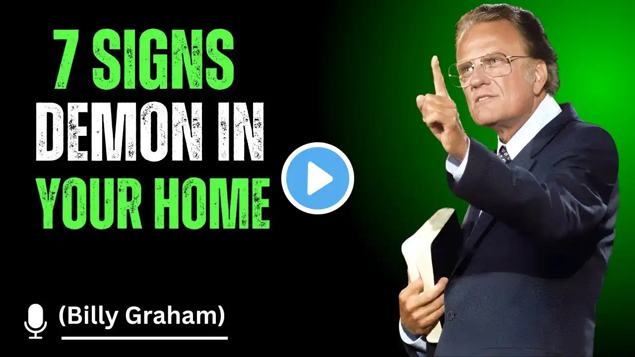 7 SIGNS DEMON IN YOUR HOME | BILLY GRAHAM BEST SPEECH