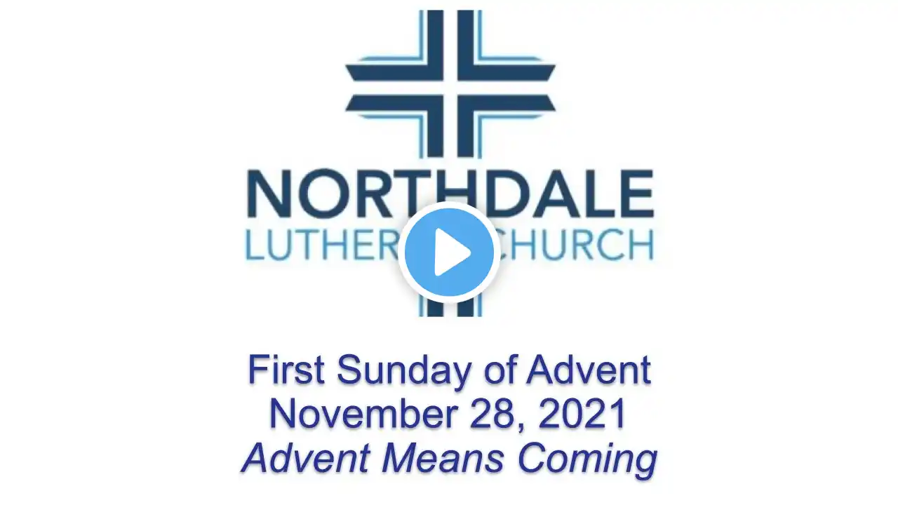 Advent 1 2021 - Advent Means Coming (Jeremiah 33: 14-16 NIV84) live