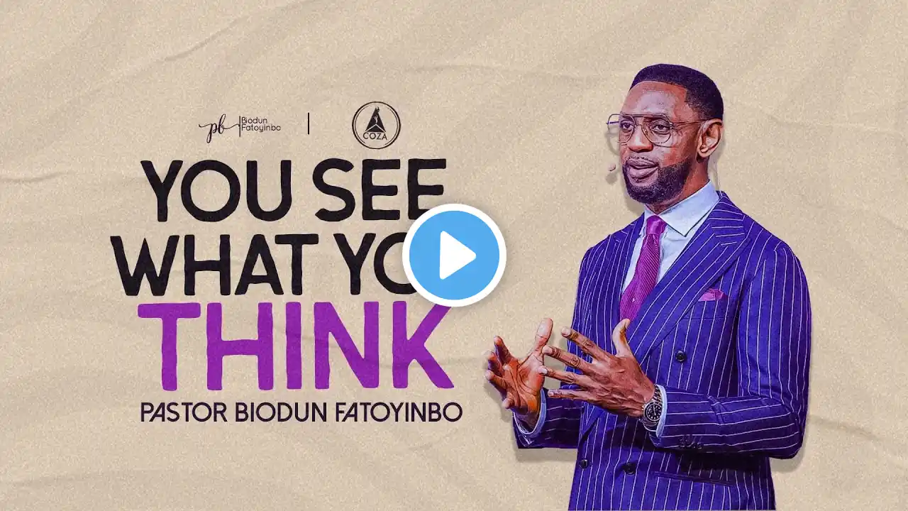 You See What You Think | Pastor Biodun Fatoyinbo | Sunday Service 29-09-2024