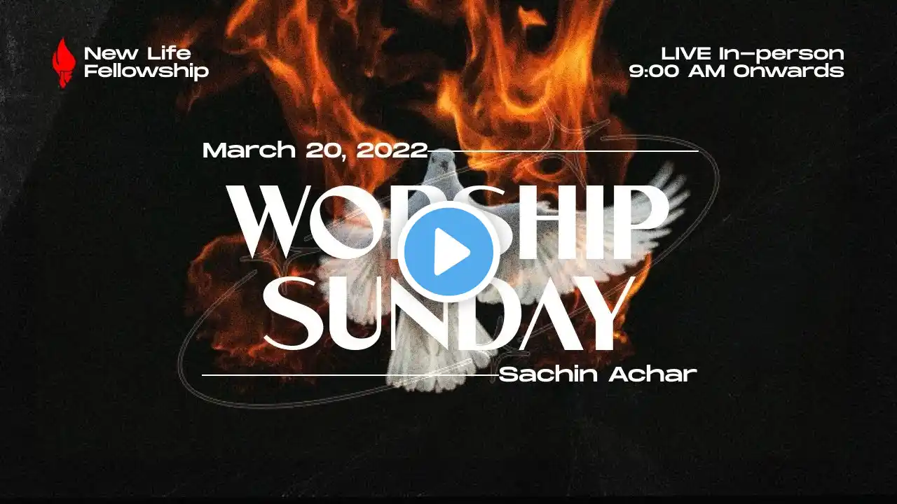 Worship Sunday | Sachin Achar | March 20, 2022 | New Life Fellowship Dubai