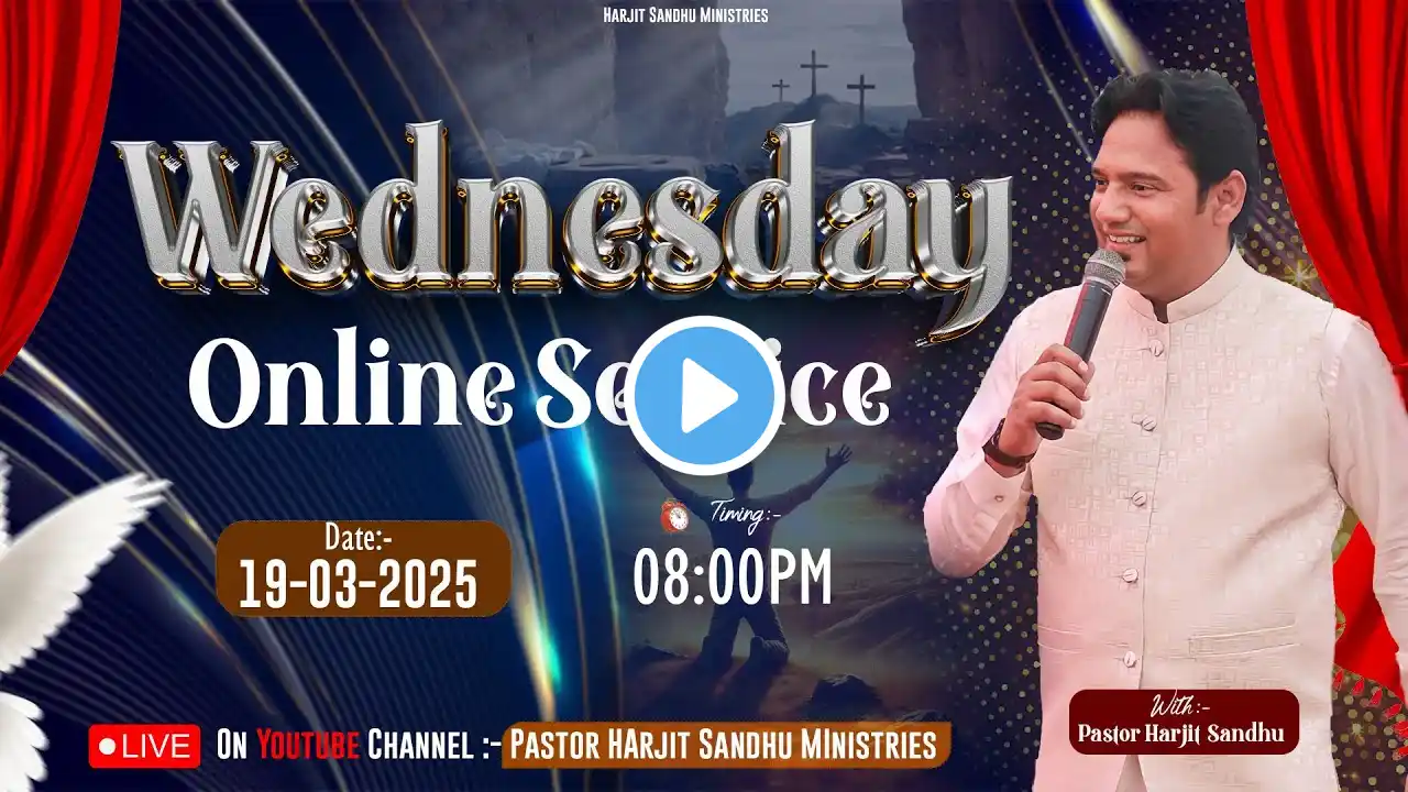 WEDNESDAY ONLINE CHURCH SERVICE WITH PASTOR HARJIT SANDHU {19-03-2025}