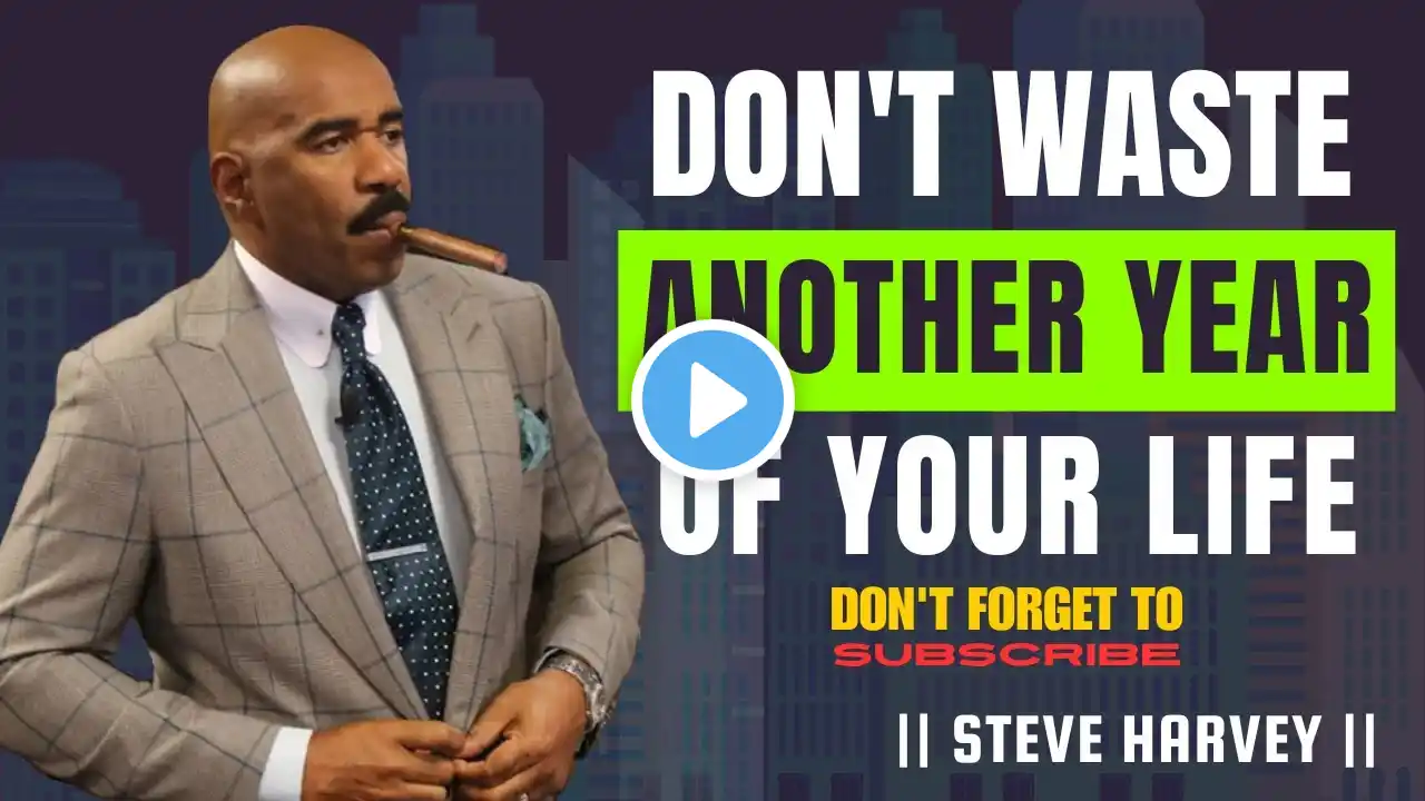 DON'T WASTE ANOTHER YEAR OF YOUR LIFE ! BEST MOTIVATIONAL SPEECH || #steveharvey ||