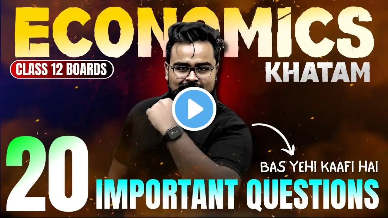 20 QUESTIONS 🔥 ECONOMICS KHATAM | class 12 Board exam