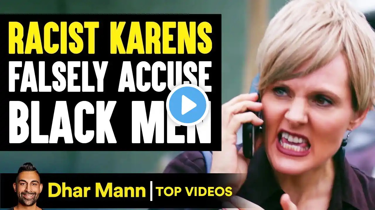 RACIST KARENS Falsely Accuse BLACK MEN, They Instantly Regret It | Dhar Mann