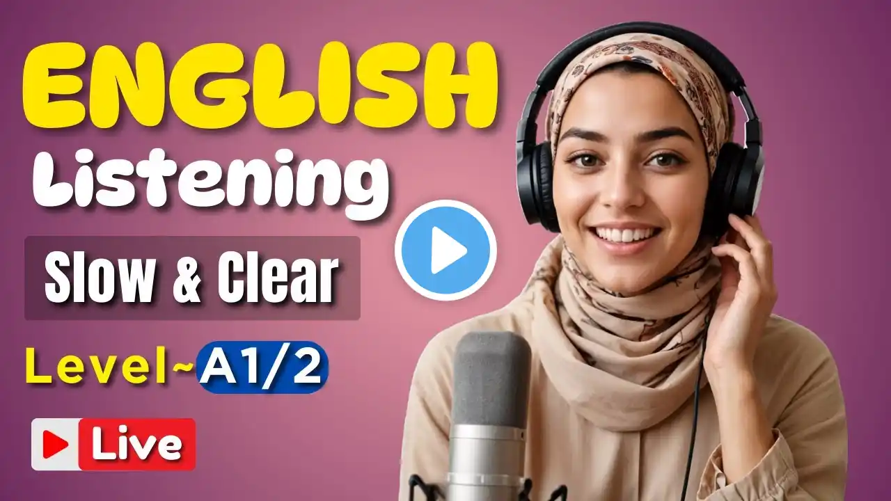 A1 English Listening Practice (Slow & Easy) - Beginner English Practice: Listen, Learn, and Speak