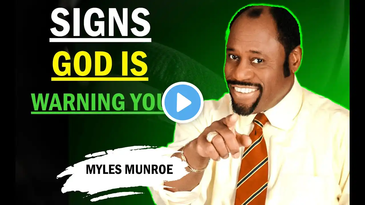 Seeing These Signs? God Might Be Sending You a Strong Message!Dr Myles Munroe Speech