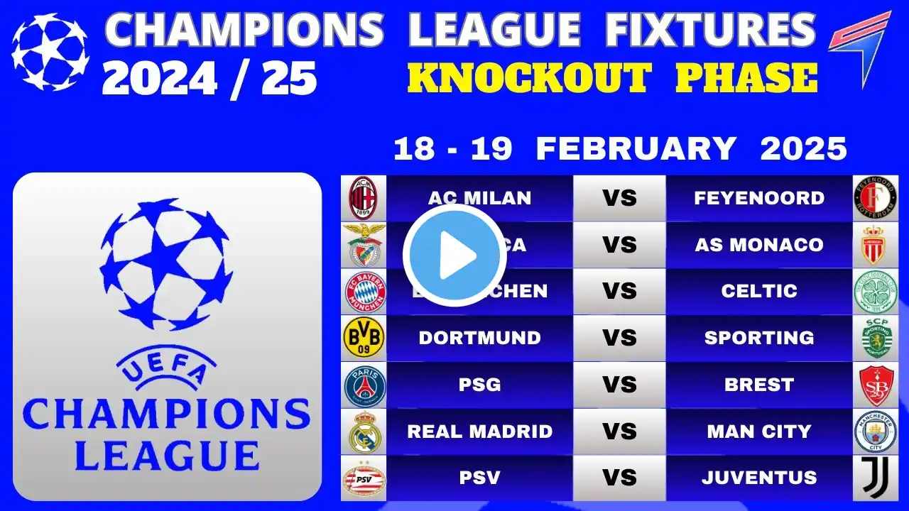 UCL FIXTURES TODAY - KNOCKOUT PHASE PLAY OFF 2nd LEG • CHAMPIONS LEAGUE FIXTURES 24/25