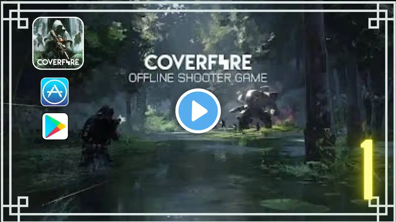 Cover Fire: fun shooting games - Gameplay Walkthrough Part 1 (iOS, Android) | offline games