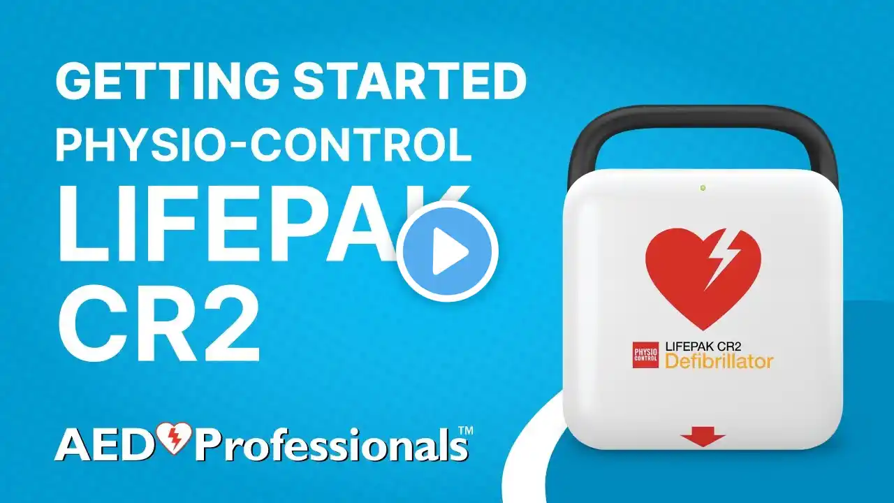 Getting started with the LIFEPAK CR2 | AED Professionals