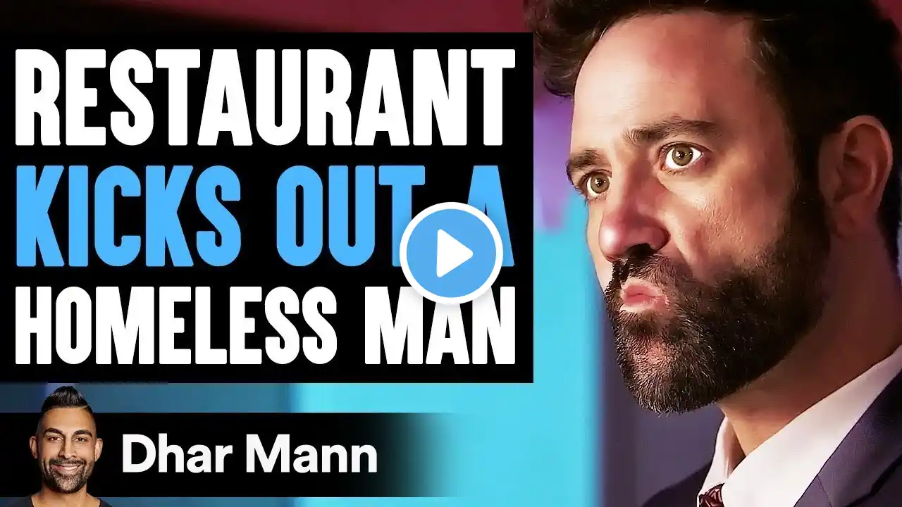 Restaurant KICKS OUT A HOMELESS MAN, What Happens Next Is Shocking | Dhar Mann