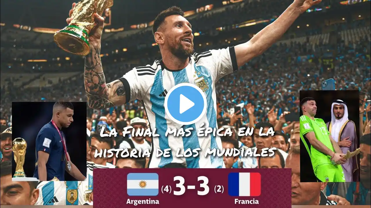 🏆La FINAL más ÉPICA en la HISTORIA de los MUNDIALES 🏆 QATAR 2022!!!