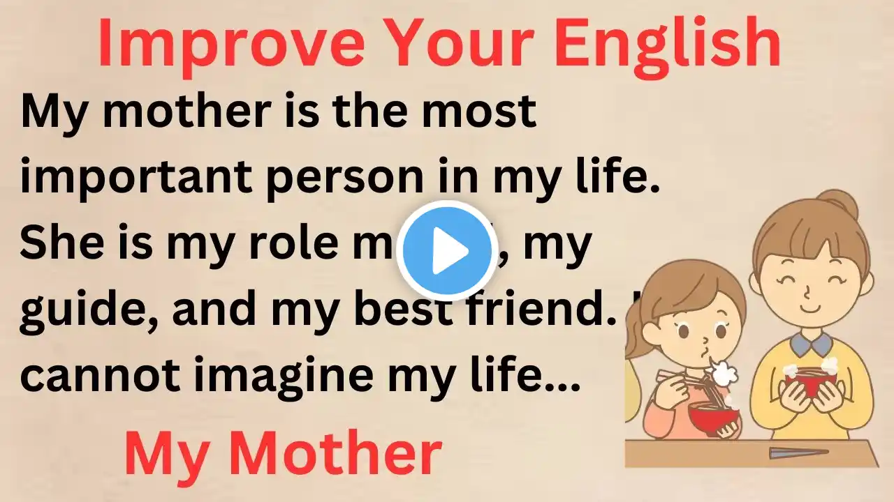 My Mother | My Mother Essay | Learn English | english stories | stories in english | spoken english