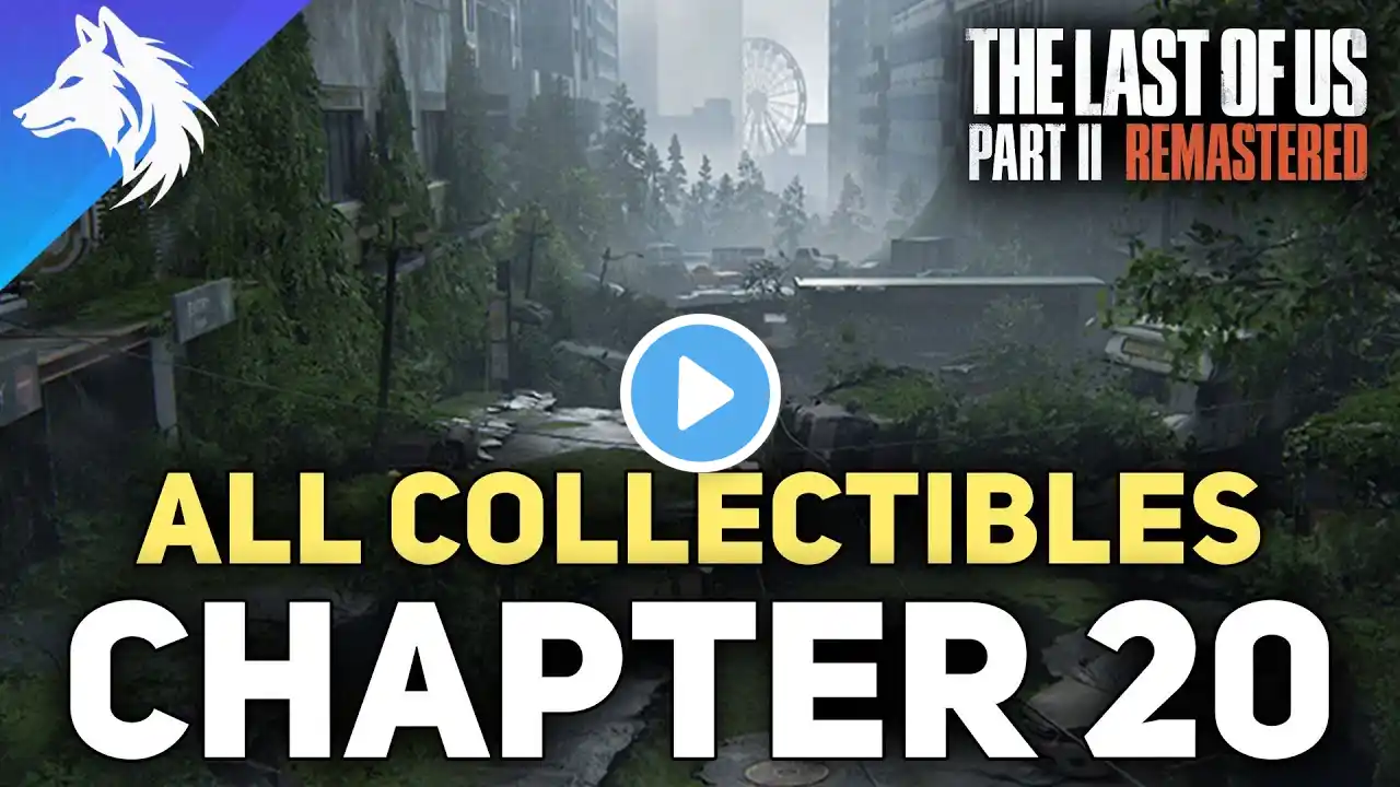 All Collectible Locations In Chapter 20 Road To The Aquarium - The Last of Us Part 2 Remastered