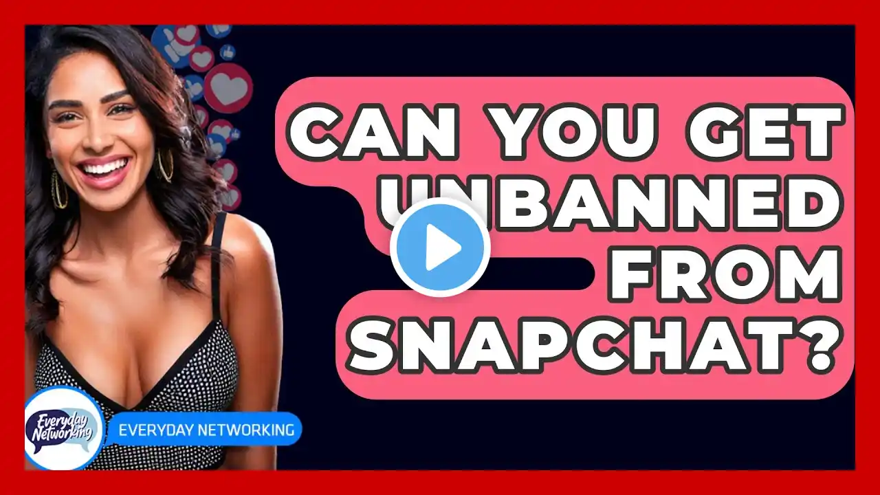 Can You Get Unbanned From Snapchat? - Everyday-Networking