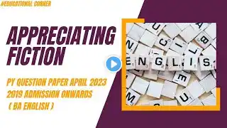 Appreciating Fiction (BA English) | Previous Year Question Paper #calicutuniversity  #baenglish #uoc