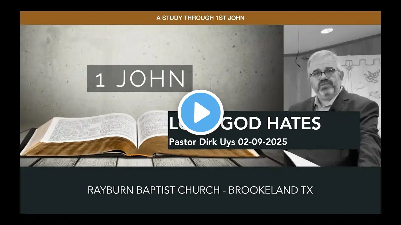 Love God Hates (1 John 2:12-17) | Dirk Uys (Pastor) | RBC | 2025-02-09