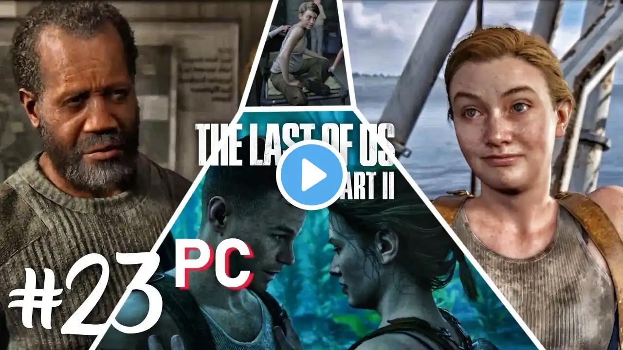 THE LAST OF US 2 PC – Walkthrough Part 23 - ISAAC | OWEN HIDEOUT - No Commentary (60FPS TLOU2)