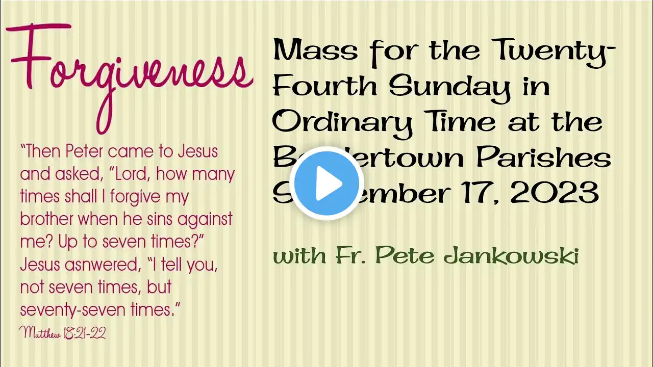 Mass for the 24th Sunday in Ordinary Time at the Border Town Parishes (September 17, 2023)