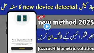 JazzcasH new device detected salution 2025 | jazzcash open without biometric online