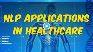 Overview of NLP Applications in Healthcare in 8 minutes #nlp #tutorial