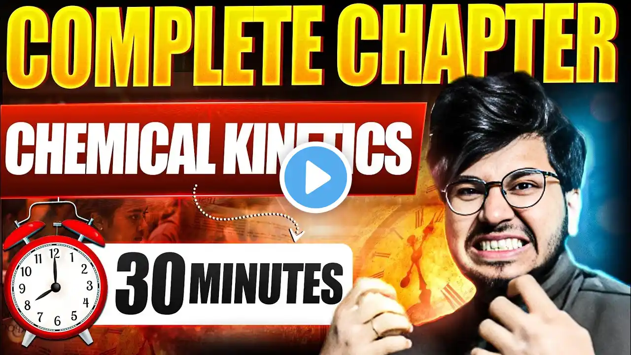 CHEMICAL KINETICS ONE SHOT COMPLETE CHAPTER 🔥 IN 30 MIN || CHEMICAL KINETICS ONE SHOT FOR 2024-2025