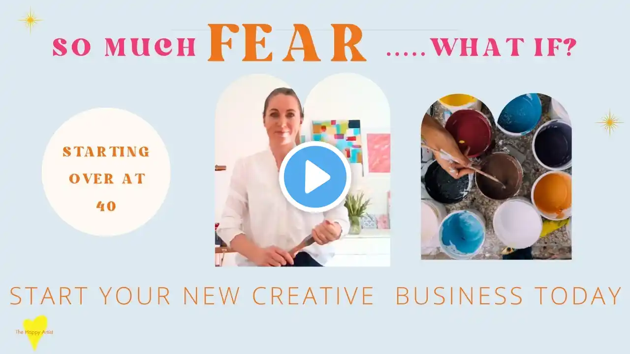 Overcoming Fear How to Unlock Your Creativity & Change Careers at 40!
