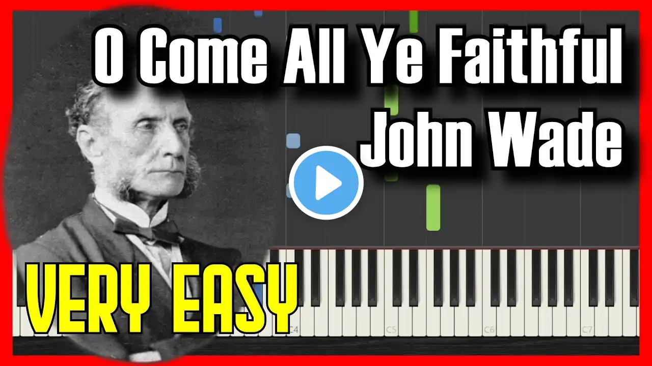 🎹 How to Play O Come All Ye Faithful - John Wade ✔️ | 【2022】Easy Slow Piano Tutorial (Synthesia)