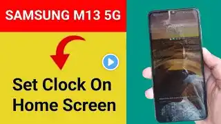 How to set clock on home screen, Samsung Galaxy M13 5G me time set kaise karen