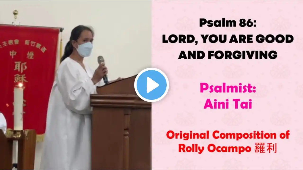 Sung by Aini Damilig | Psalm 86: Lord, You Are Good And Forgiving.