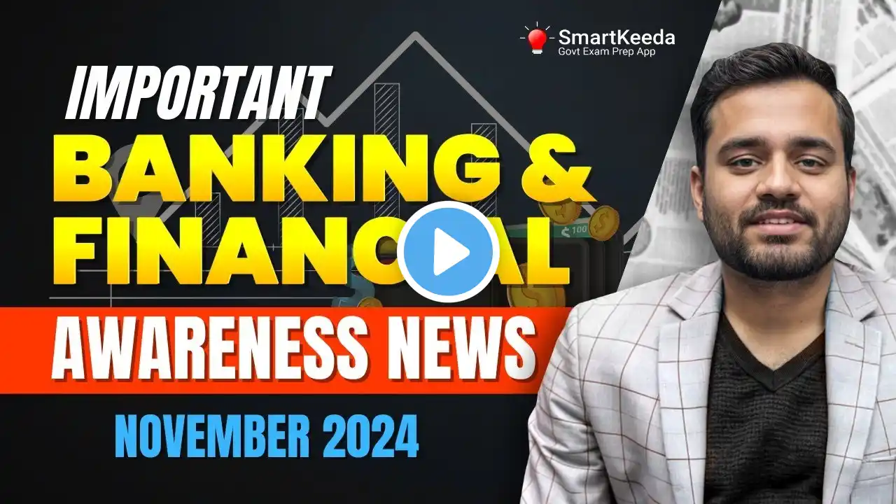 Banking & Financial Awareness News November 2024 | Current Affairs by Subham Sir | Smartkeeda