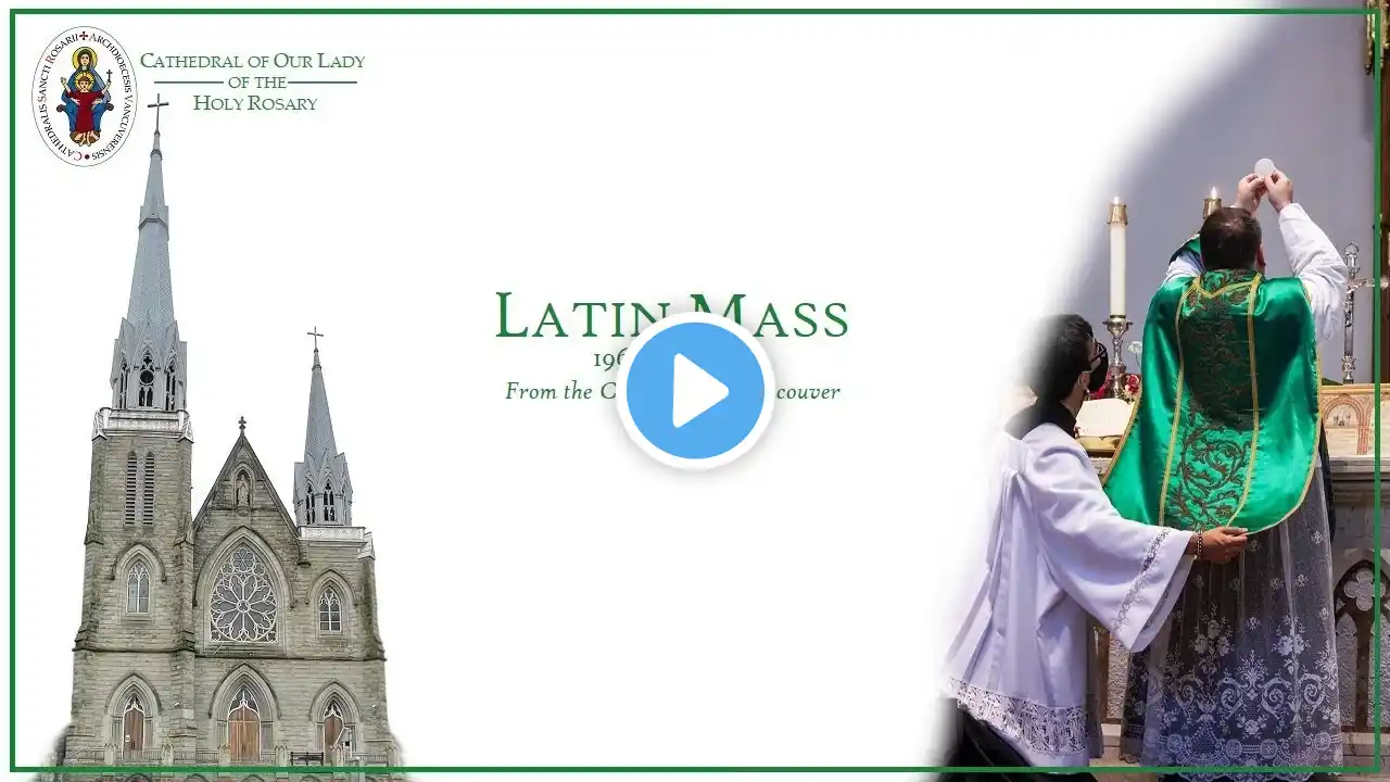 Vancouver Cathedral Live - Sunday September 18 at 4 PM Latin Mass