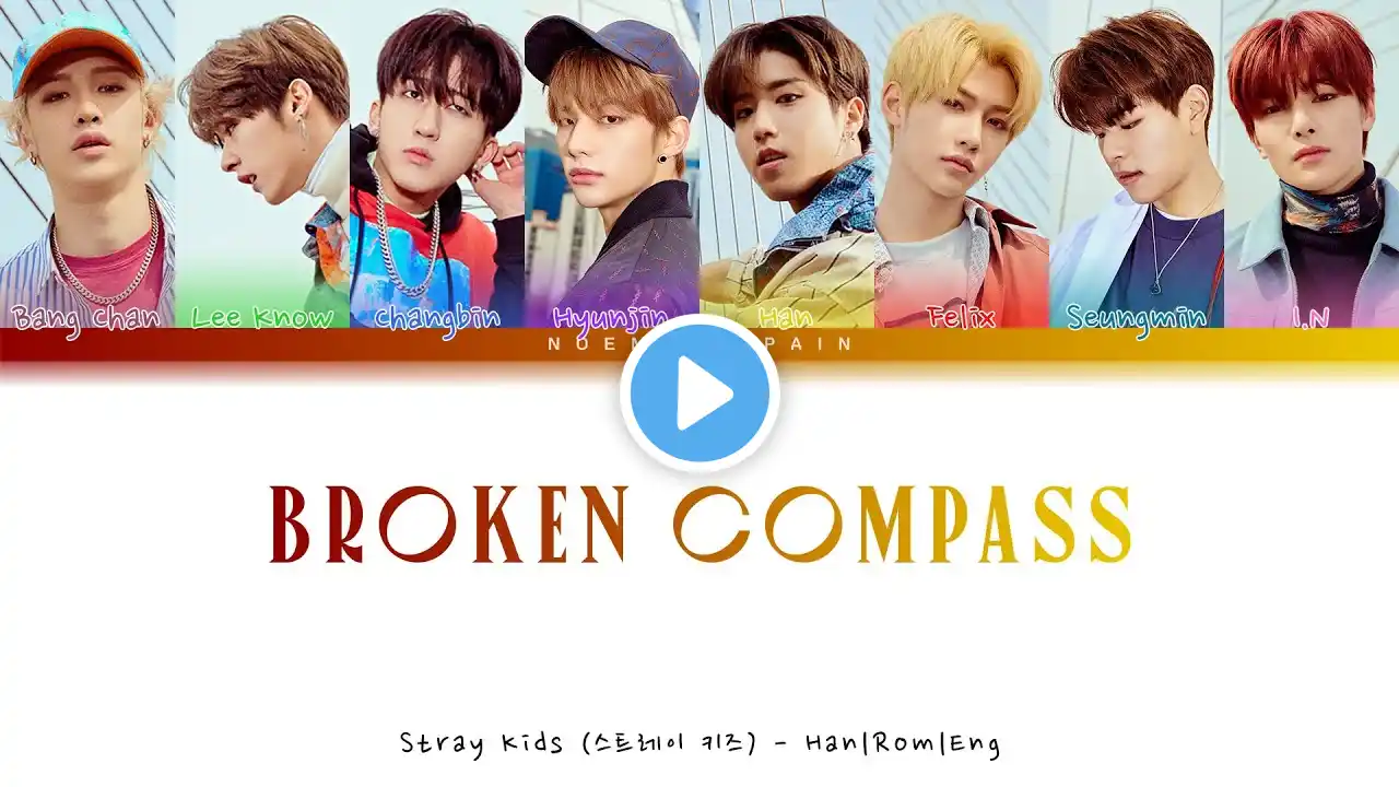 Stray Kids (스트레이 키즈) - Broken Compass (고장난 나침반) (OT8) - Color Coded Lyrics