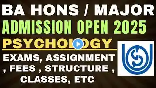 IGNOU BA Hons / Major Psychology Admission Open 2025 : Full Details, fees , exam, Assignment