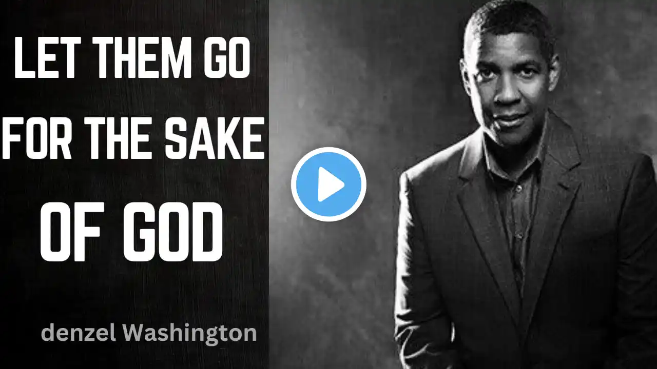 Letting Go for God's Greater Plan" DENZEL WASHINGTON MOTIVATIONAL SPEECH