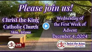 School Mass 12042024-Wednesday of the First Week of Advent