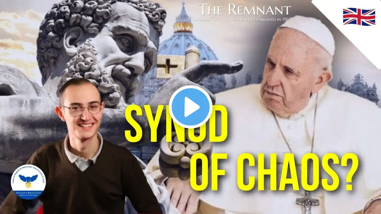 🇬🇧 The Great Chaos of the Synod: Ordinary or Authentic Magisterium?