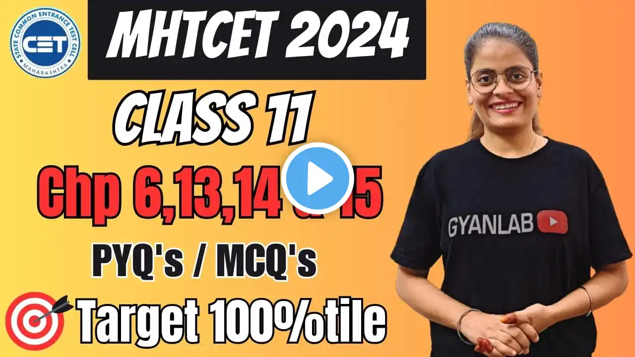 MHTCET 2024 | Class 11- Chapter 6, 13, 14, 15 | All Bio Chapt | Anjali Ma'am | MCQs & PYQs | Gyanlab