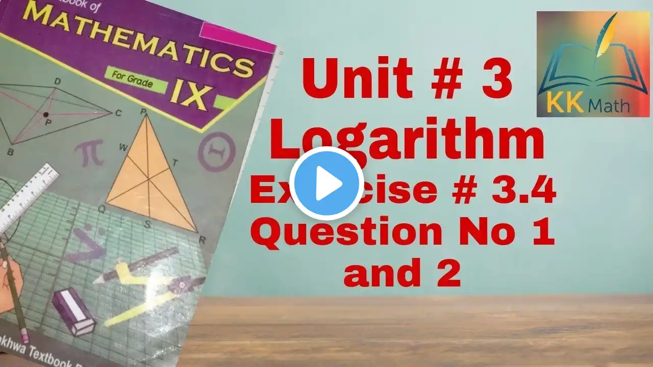 kpk board 9 class math unit 3 logarithm exercise 3.4 question no 1 and 2 || anti-logarithm