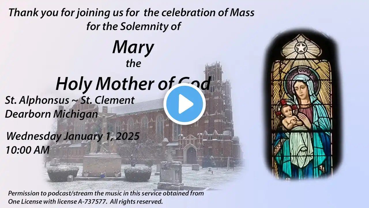 Mass: Solemnity of Mary, the Holy Mother of God, January 1, 2025 10:00 AM